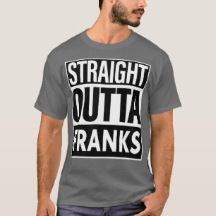 Frank Name direkt Outta Frank T-Shirt