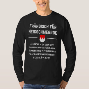 Franken Franke Fränkisch Bayisch T-Shirt