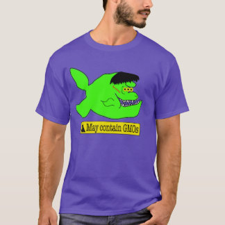 Frankenfish-Warnung! Kann GVO enthalten T-Shirt