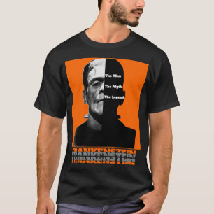 Frankenstein, der Mann, der Mythos, die Legende T-Shirt