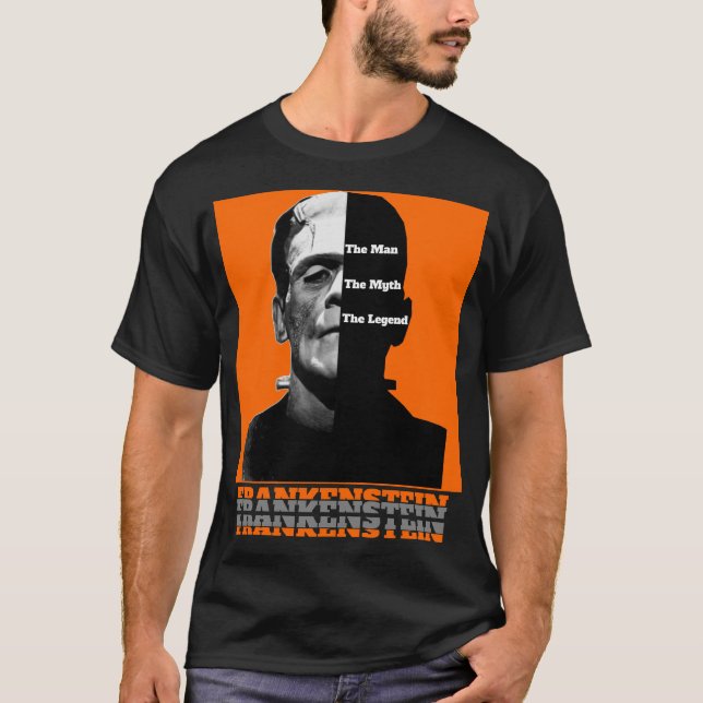 Frankenstein, der Mann, der Mythos, die Legende T-Shirt (Vorderseite)