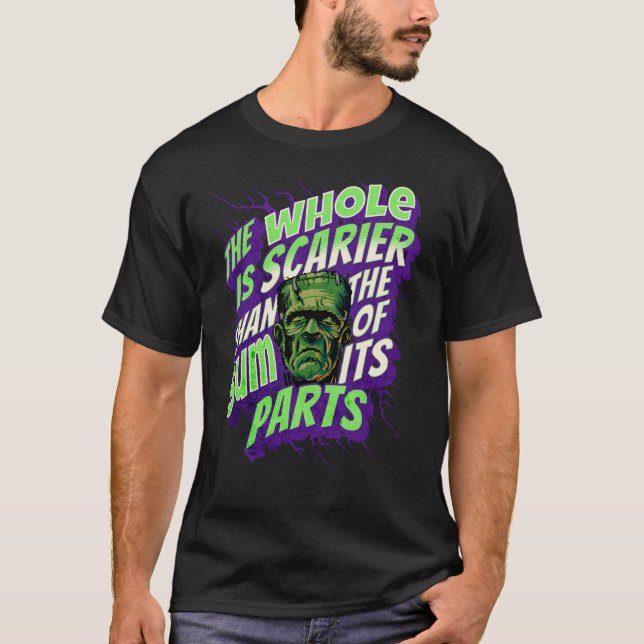 Frankenstein Monster Funny Zitat T-Shirt (Vorderseite)