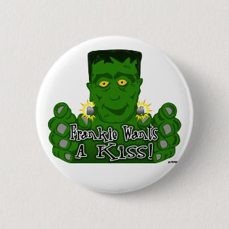 Frankie Will einen Kuss! Button