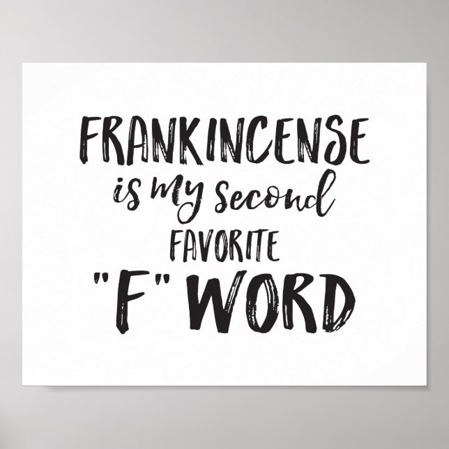 Frankincense ist mein zweitbeliebtes F-Wort Poster (Vorne)