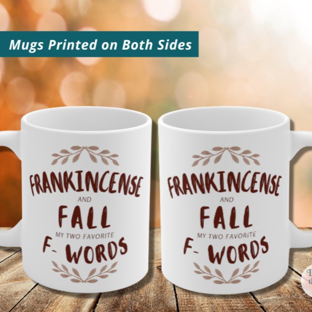 Frankincense und Fall Meine zwei Lieblings-F-Worte Kaffeetasse (Von Creator hochgeladen)
