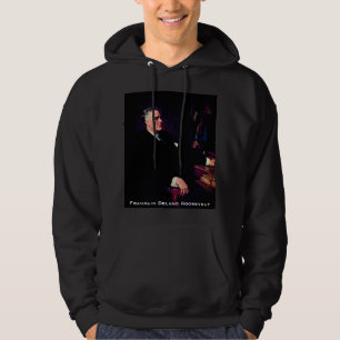 Franklin D. Roosevelt, Four Term US President Hoodie