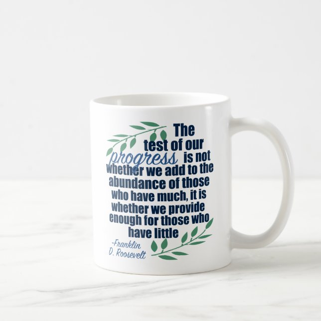 Franklin D. Roosevelt Inspirational Progress Quote Kaffeetasse (Rechts)