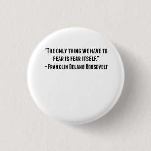 Franklin- Delano Rooseveltzitat Button