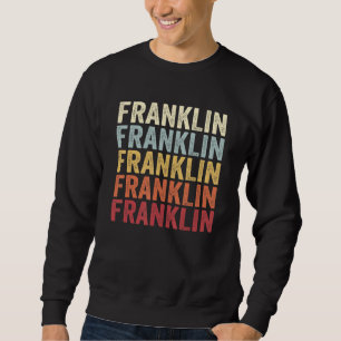 Franklin Indiana Franklin in Retro Vintager Text Sweatshirt