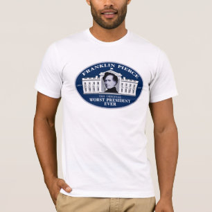 Franklin Pierce: Der ursprüngliche schlechteste T-Shirt