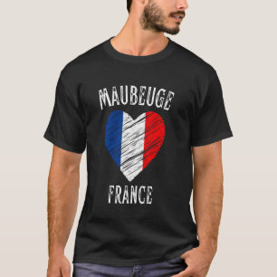 Frankreich Flagge Herz Maubeuge Stadt T-Shirt