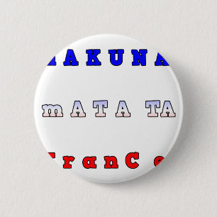 FRANKREICH HAKUNA MATATA BLAU WEISS ROT EINHEITLIC BUTTON