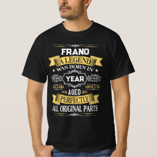 FRANO Eine Legende wurde im Jahr geboren T-Shirt