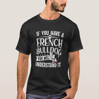 Franzose Besitzer, wenn Sie einen französischen Bu T-Shirt