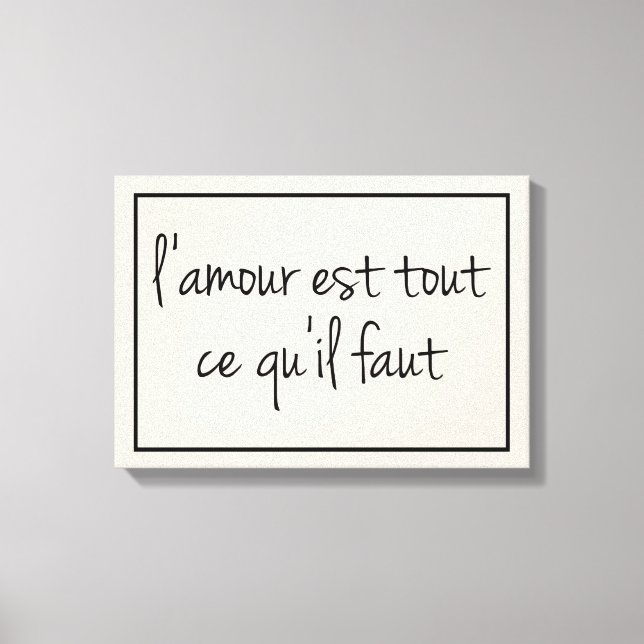 Französisch Alles, was Sie brauchen, ist Liebe Can Leinwanddruck (Vorderseite)