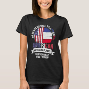 Französisch Amerikaner wir kennen Orte, wo Land Fr T-Shirt