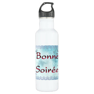 Französisch: Bonne Soiree Water Flasche Edelstahlflasche