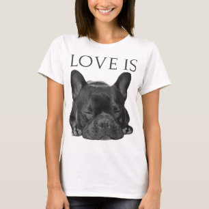 Französisch Bulldog Liebe ist Niedliche Frenchie H T-Shirt