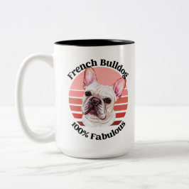 Französisch Bulldog lustiges Zitat Zwei-Tone-Tasse Zweifarbige Tasse