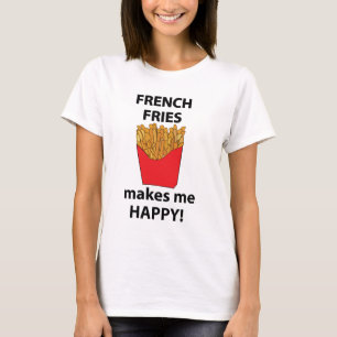 Französisch Fries macht mich glücklich Französisch T-Shirt
