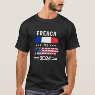 Französisch für Trump 2024 Frankreich Flag Patriot T-Shirt