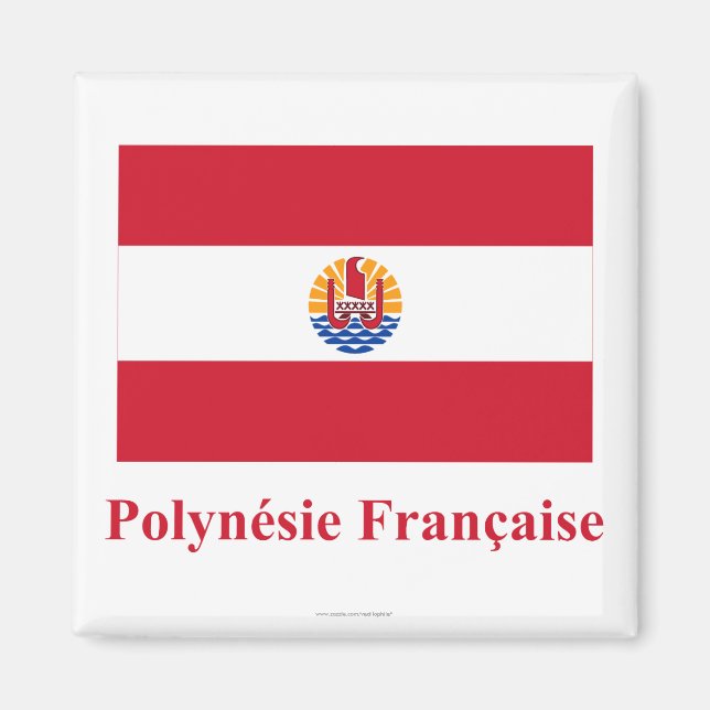 Französisch-Polynesien-Flagge mit französischem Na Magnet (Vorne)