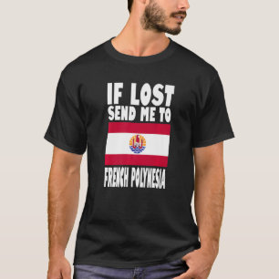 Französisch-Polynesien-Flaggendesign Wenn verloren T-Shirt