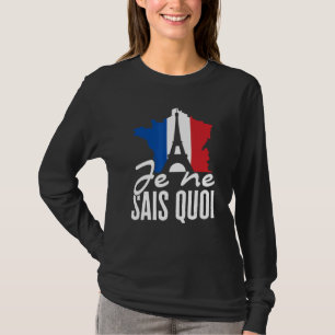 Französisch Roots France Je Ne Sais Quoi T-Shirt