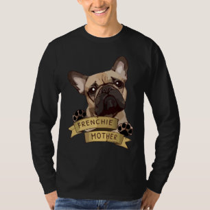 Französische Bulldog-Liebhaber Frenchie Mothe T-Shirt