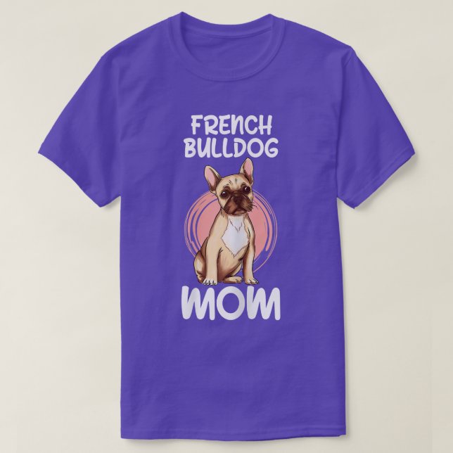 Französische Bulldog-Mama Frenchie Dog Hausbesitze T-Shirt (Design vorne)