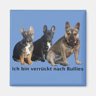 Französische Bulldogge drei Freunde French Bulldog Magnet