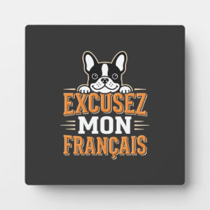 Französische Bulldogge Excusez Mon Franais Design Fotoplatte