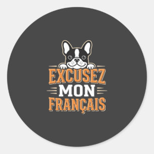 Französische Bulldogge Excusez Mon Franais Design Runder Aufkleber