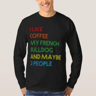 Französische Bulldogge Hundebesitzer Kaffee Liebha T-Shirt