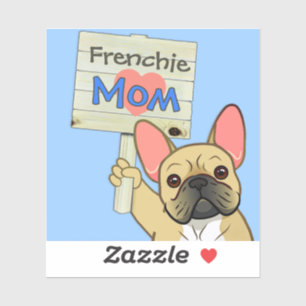 Französische Bulldogge mit "Frenchie Mom" Schild A Aufkleber