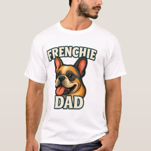 Französische Bulldogge mit FRENCHIE-VATERText für  T-Shirt
