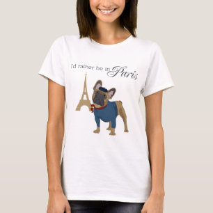 Französische Bulldoggen-"ich würde eher in Paris" T-Shirt
