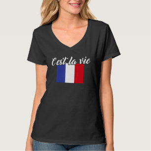 Französische Flagge Frankreich C'est La Vie Y'all T-Shirt