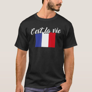 Französische Flagge Frankreich C'est La Vie Y'all T-Shirt