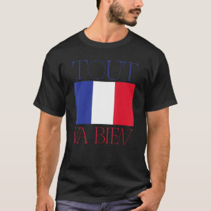Französische Flagge Frankreich Roots Tout Va Bien T-Shirt