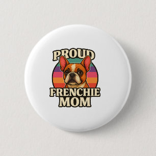 Französische Mama Niedlicher französischer Bulldog Button