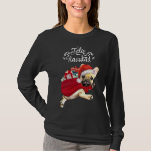 Französischer Bulldog Christmas und Feliz Navidad T-Shirt