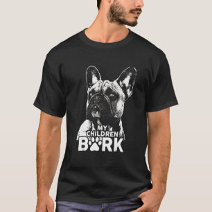 Französischer Bulldog meiner Kinder Barkhund T-Shirt