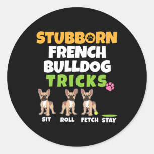 Französischer Bulldog Tricks I Dog Lover I Fun Fre Runder Aufkleber