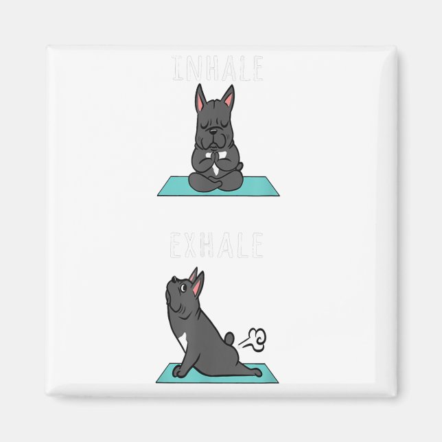 Französischer Bulldog Yoga Inhale Exhale Funny Dog Magnet (Vorne)