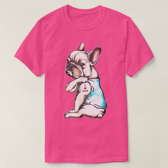Französischer Bulldog zu I Liebe Mama Funny Dog Mü T-Shirt (Design vorne)
