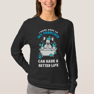 Französischer Bulldogge Frenchie kann ein besseres T-Shirt