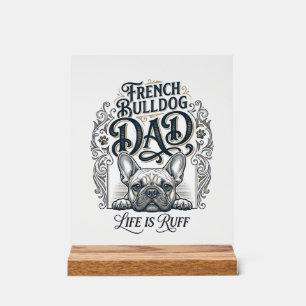 Französischer Bulldoggen-Vater Leben ist rau Vinta Acrylschild