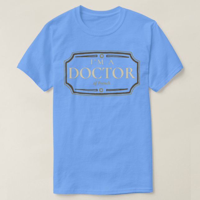 Französischer Doktortitel Doktortitel Abschluss Ge T-Shirt (Design vorne)