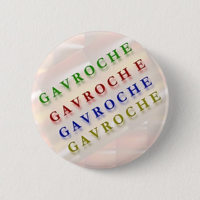 Französischer Text: GAVROCHE        G A V R O C H Button (Vorderseite)